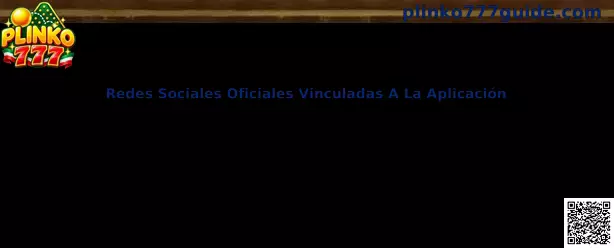 Guía para identificar redes sociales oficiales vinculadas a Plinko 777