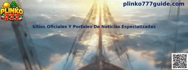 Guía para identificar sitios oficiales y portales de noticias especializadas sobre Plinko 777