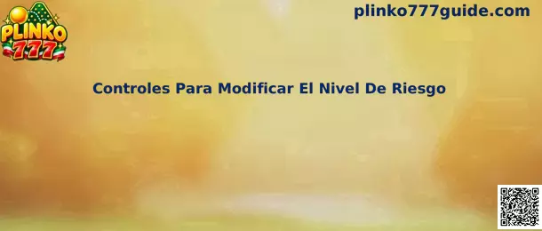 Controles para modificar el nivel de riesgo en Plinko 777