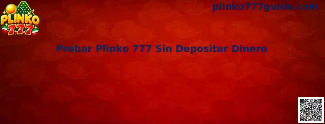 Guía para probar Plinko 777 sin depositar dinero desde un celular