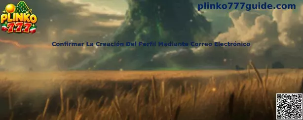 Guía para confirmar la creación de un perfil mediante correo electrónico en Plinko 777