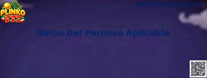 Guía de Plinko 777 para consultar Datos Del Permiso Aplicable en México