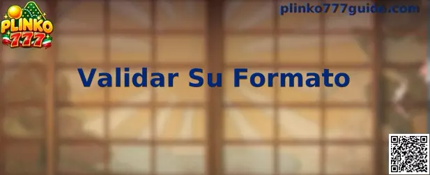Guía de Plinko 777 para Validar Su Formato y revisar un código ingresado