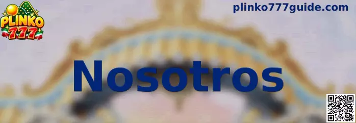 Presentación de la sección Nosotros de Plinko 777