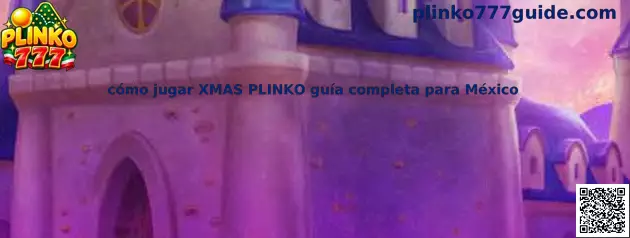 Guía visual sobre cómo jugar XMAS PLINKO en México